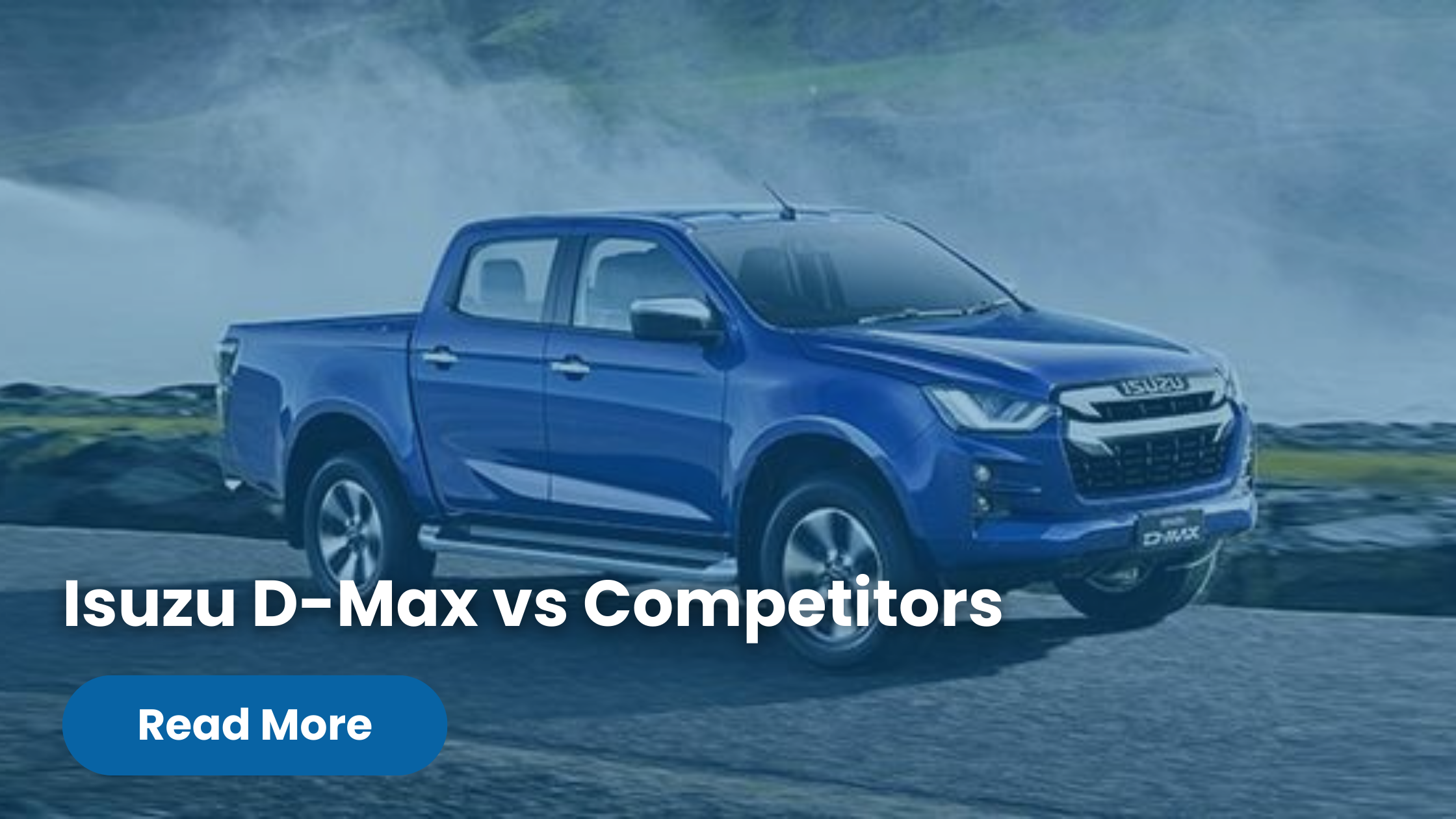 Isuzu D-Max vs Competitors