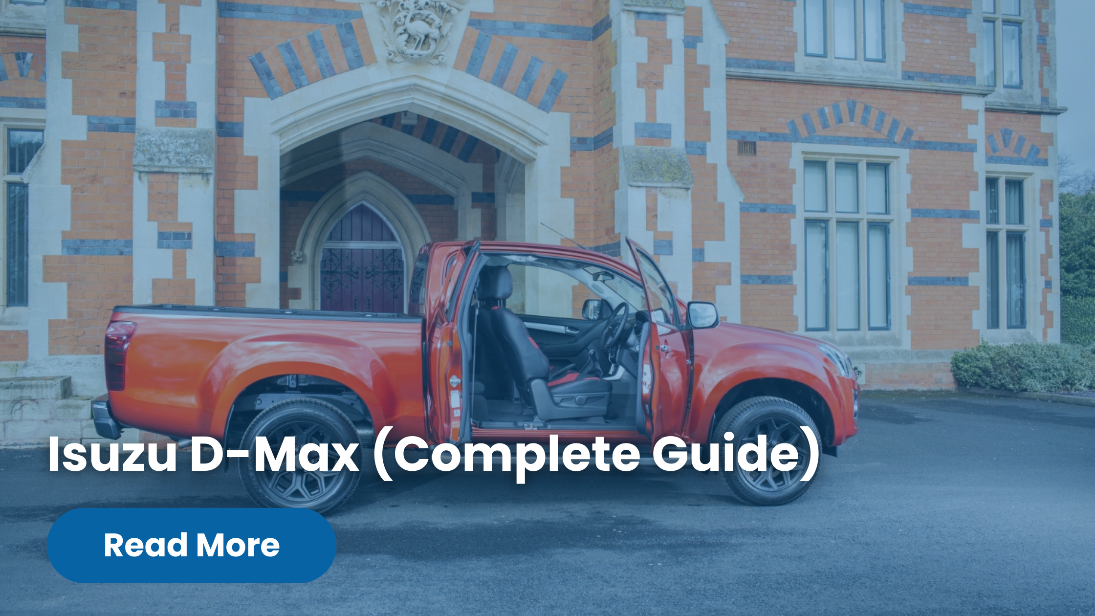 Isuzu D-Max (Complete Guide)