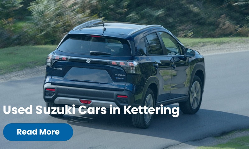 Used Suzuki Cars in Kettering: Your Complete Guide to Buying Smart Locally